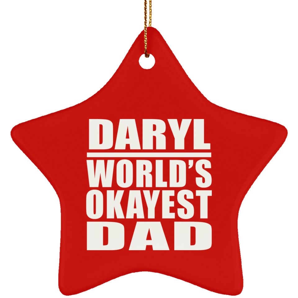 Daryl World's Okayest Dad - Star Ornament