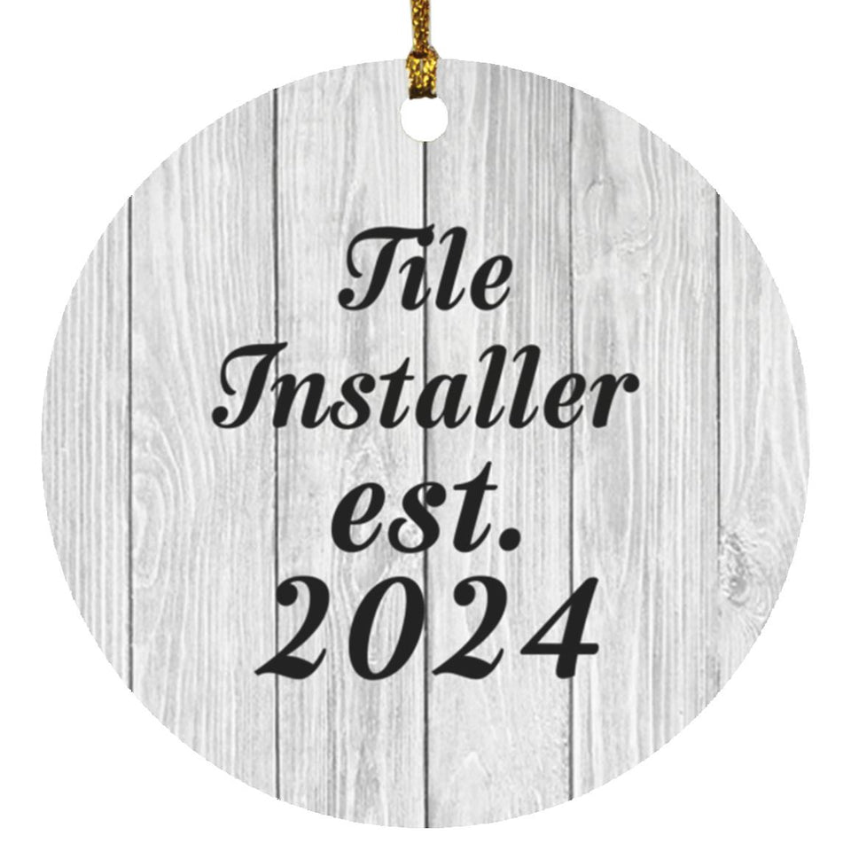 Tile Installer Established Est. 2024 - Circle Ornament F