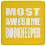 Most Awesome Bookkeeper - Drink Coaster