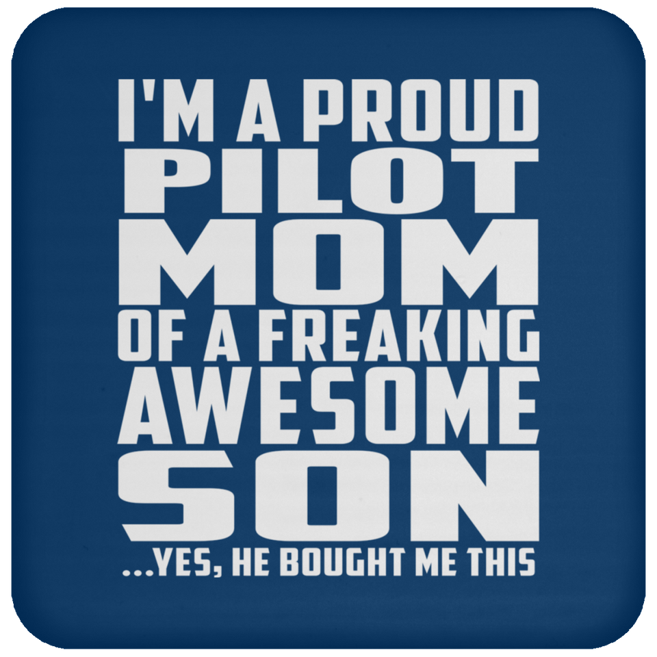 Proud Pilot Mom Of Awesome Son - Drink Coaster