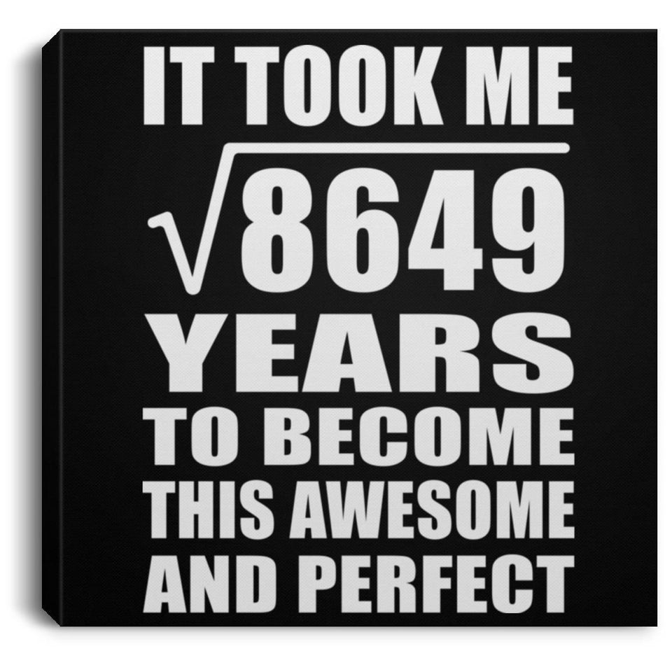 93rd Birthday Took Square Root of 8649 Years To Awesome - Canvas Square