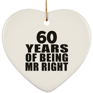 60th Anniversary 60 Years Of Being Mr Right - Heart Ornament