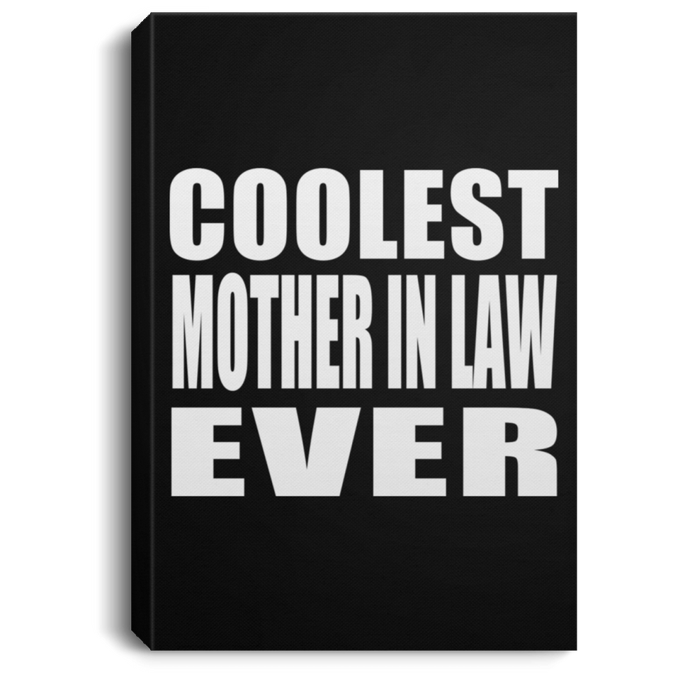 Coolest Mother In Law Ever - Canvas Portrait