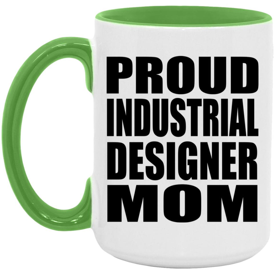 Proud Industrial Designer Mom - 15oz Accent Mug Green