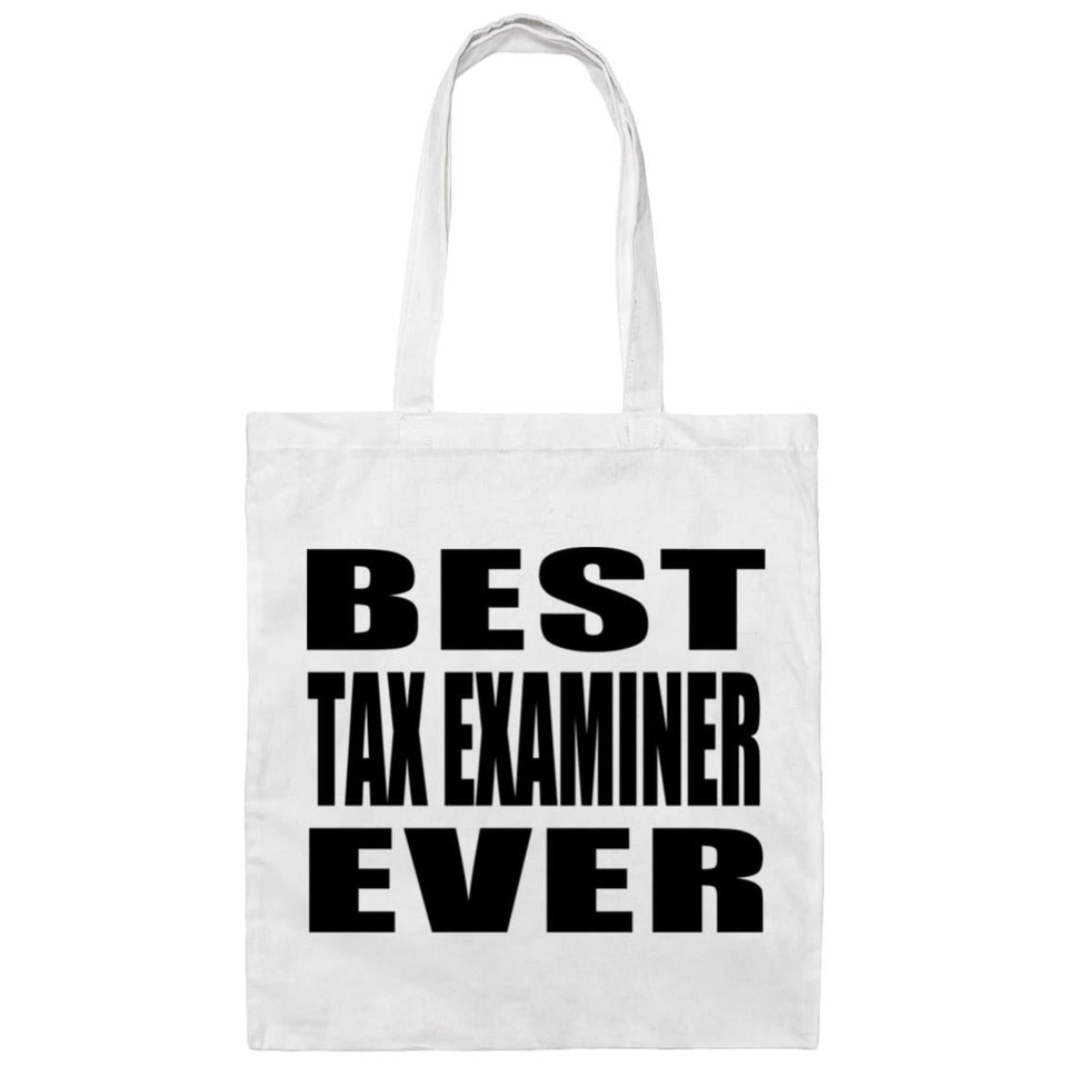 Best Tax Examiner Ever - Tote Bag White