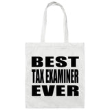 Best Tax Examiner Ever - Tote Bag White