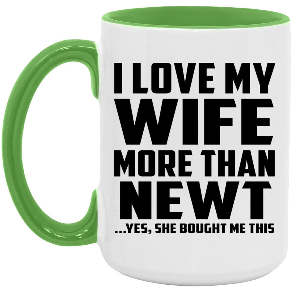 I Love My Wife More Than Newt - 15oz Accent Mug Green