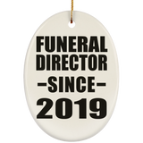 Funeral Director Since 2019 - Oval Ornament