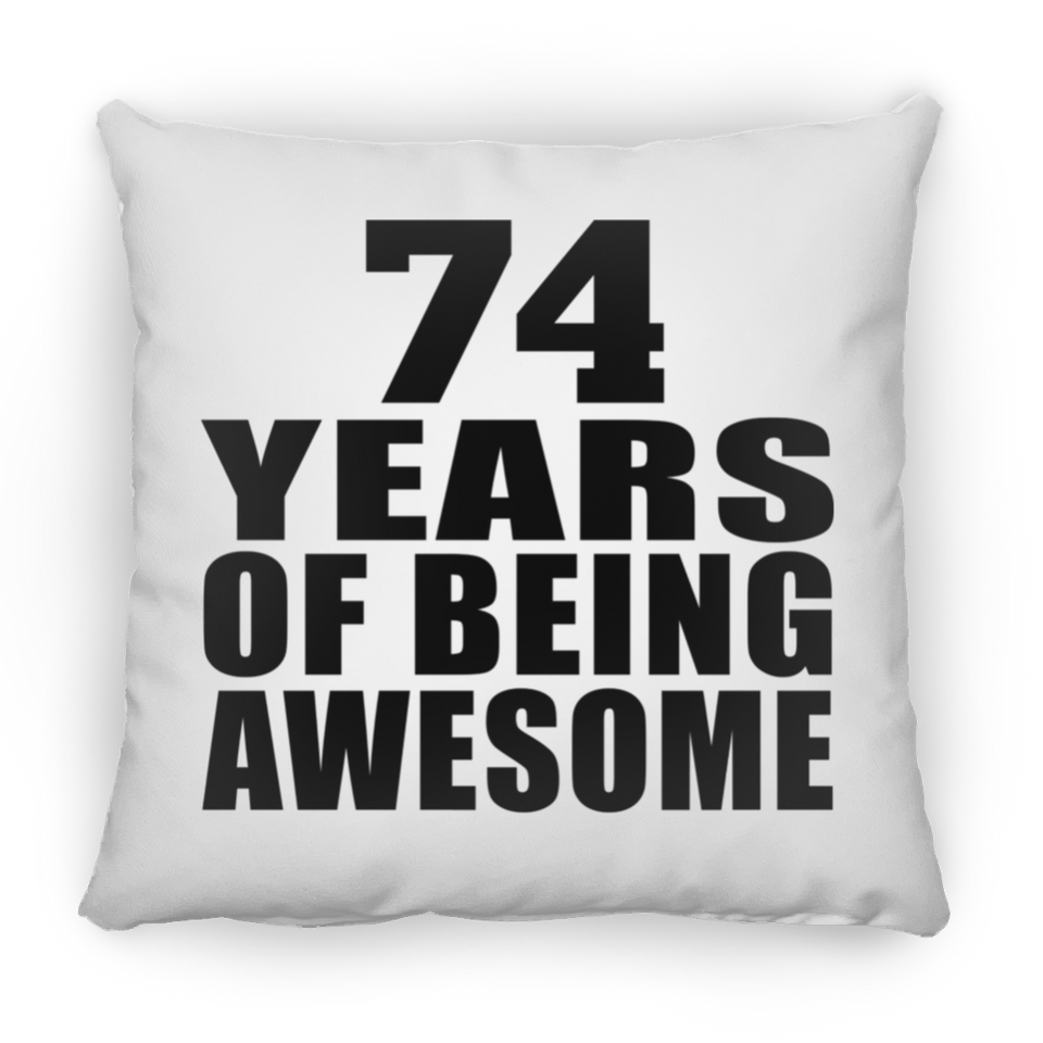 74th Birthday 74 Years Of Being Awesome - Throw Pillow