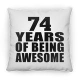74th Birthday 74 Years Of Being Awesome - Throw Pillow