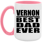 Vernon Best Dad Ever - 15oz Accent Mug Pink