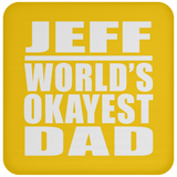 Jeff World's Okayest Dad - Drink Coaster