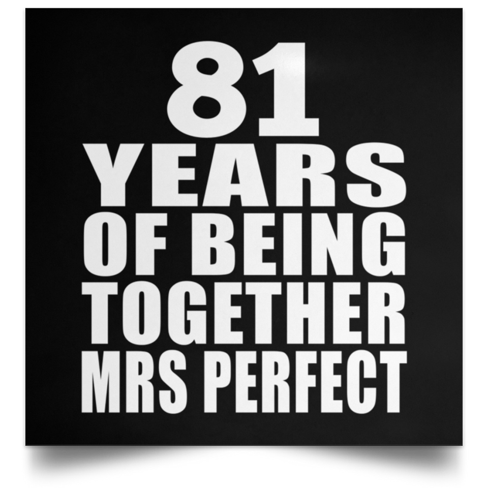 81st Anniversary 81 Years Of Being Mrs Perfect - Poster Square