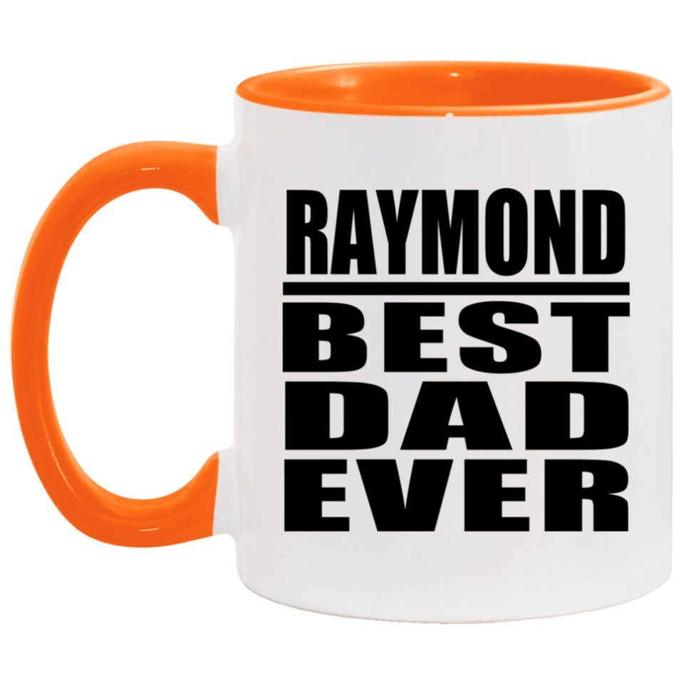 Raymond Best Dad Ever - 11oz Accent Mug Orange