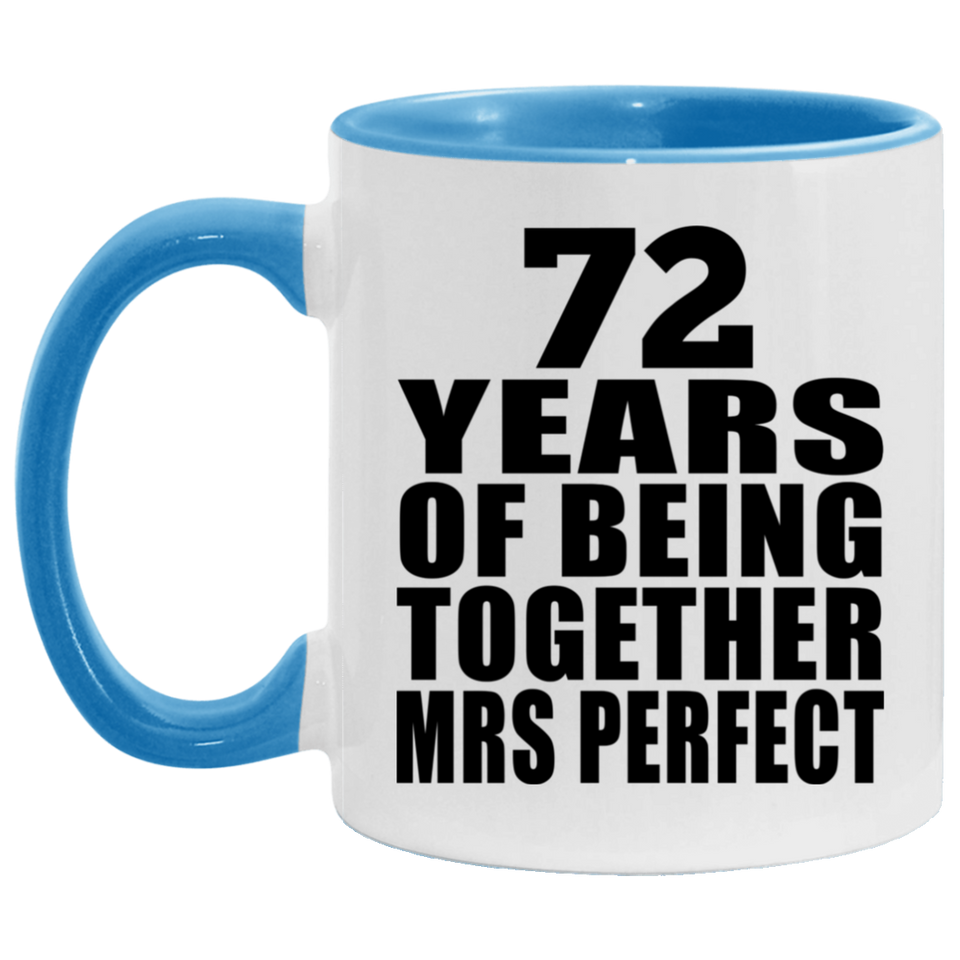 72nd Anniversary 72 Years Of Being Mrs Perfect - 11oz Accent Mug Blue