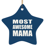 Most Awesome Mama - Star Ornament