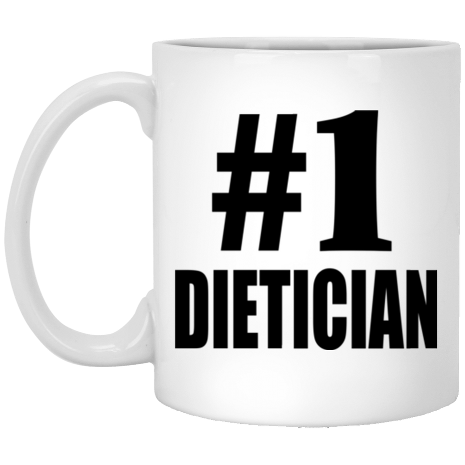 Number One #1 Dietician - 11 Oz Coffee Mug