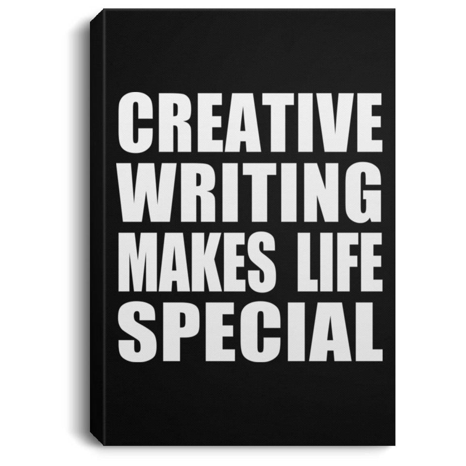 Creative Writing Makes Life Special - Canvas Portrait