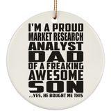 Proud Market Research Analyst Dad Of Awesome Son - Circle Ornament