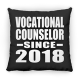 Vocational Counselor Since 2018 - Throw Pillow Black