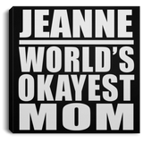 Jeanne World's Okayest Mom - Canvas Square