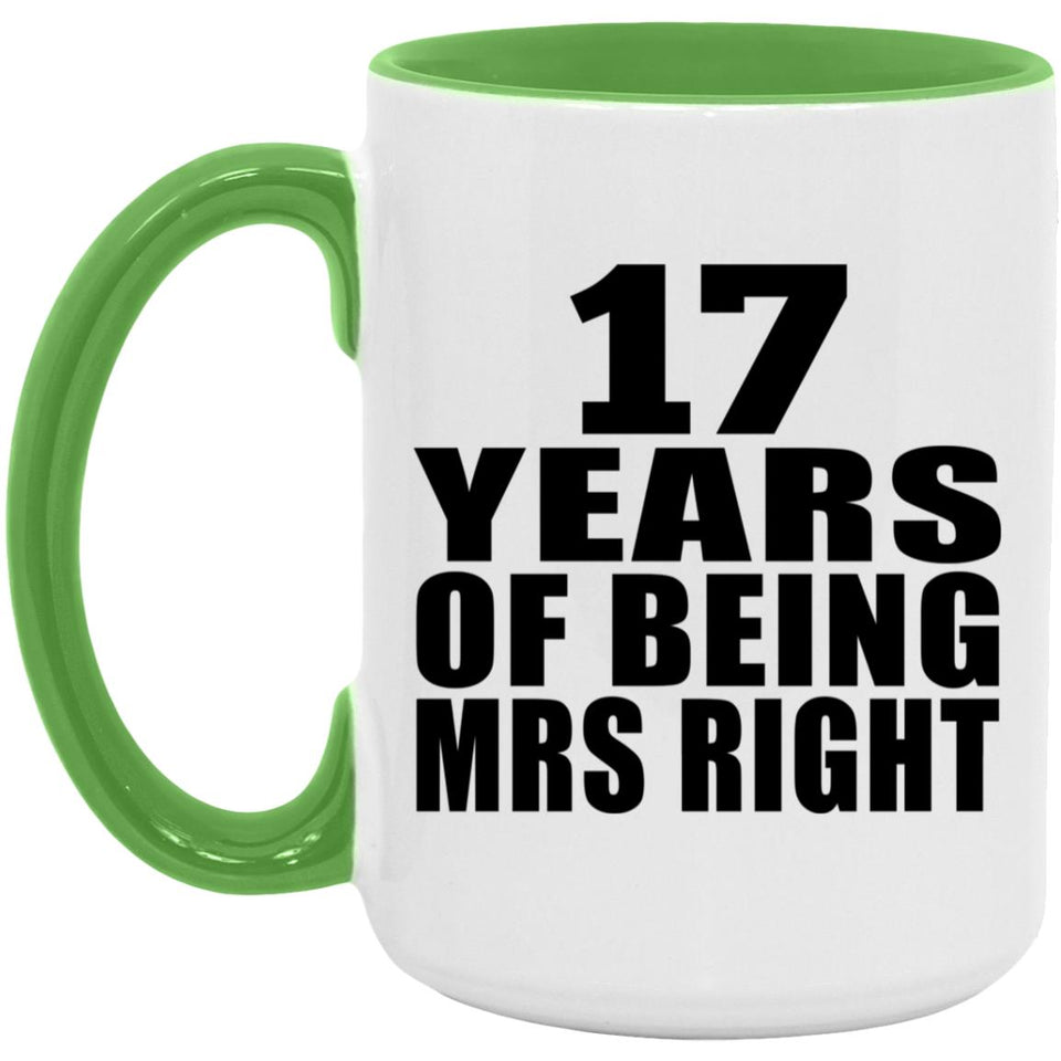 17th Anniversary 17 Years Of Being Mrs Right - 15oz Accent Mug Green