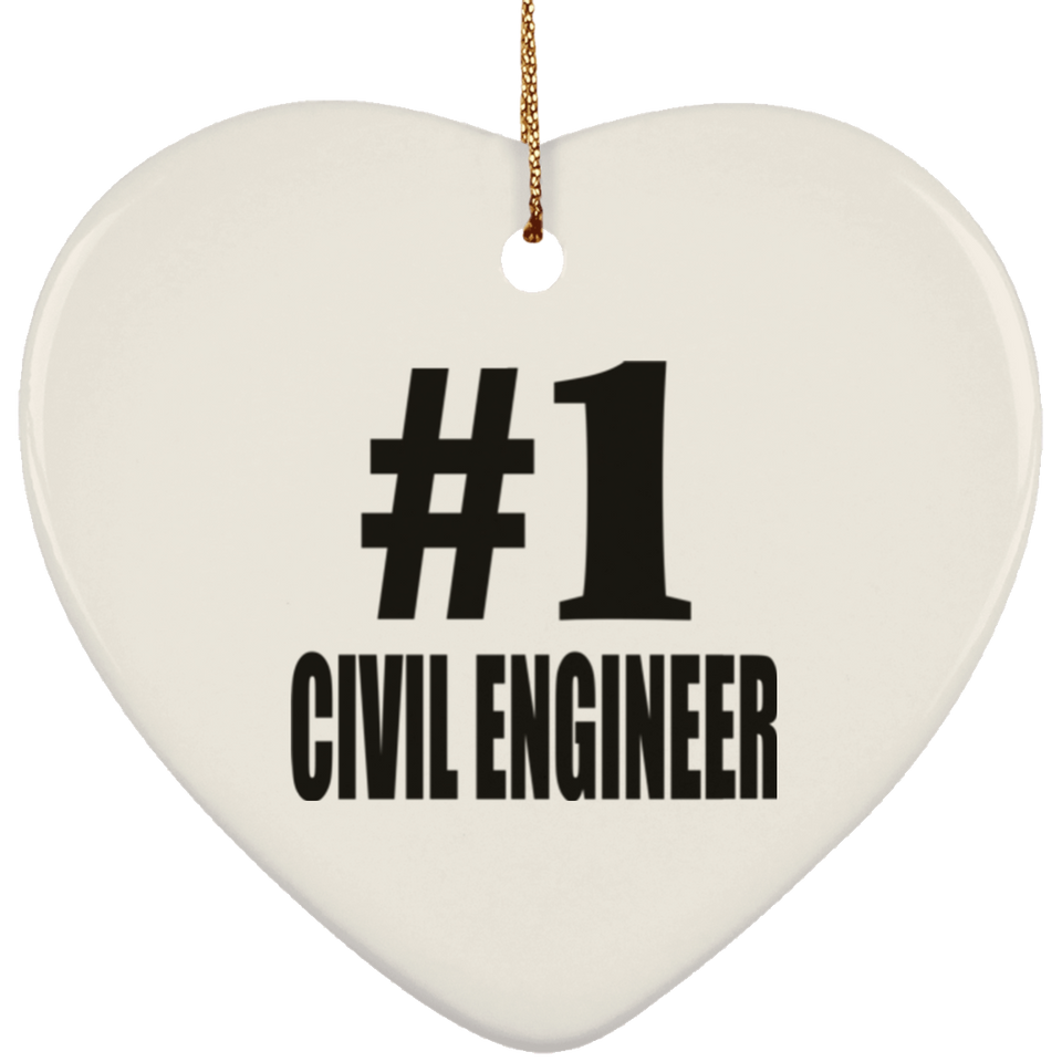 Number One #1 Civil Engineer - Heart Ornament