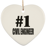 Number One #1 Civil Engineer - Heart Ornament