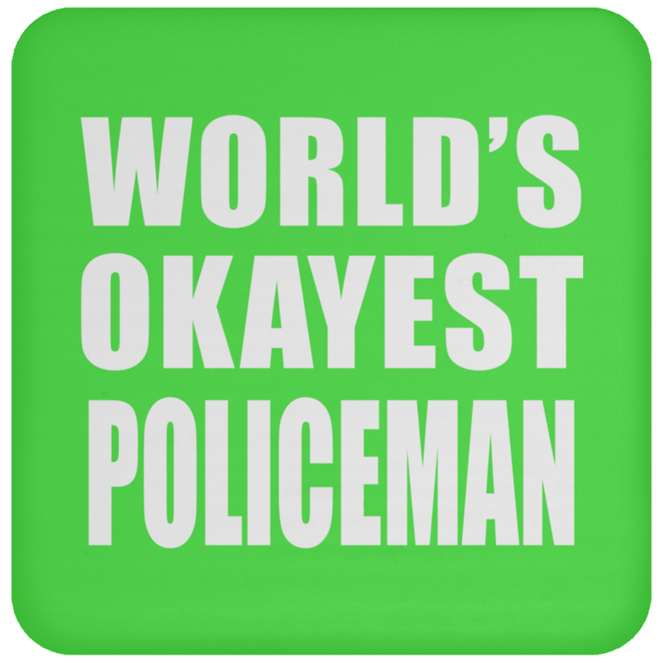 World's Okayest Policeman - Drink Coaster
