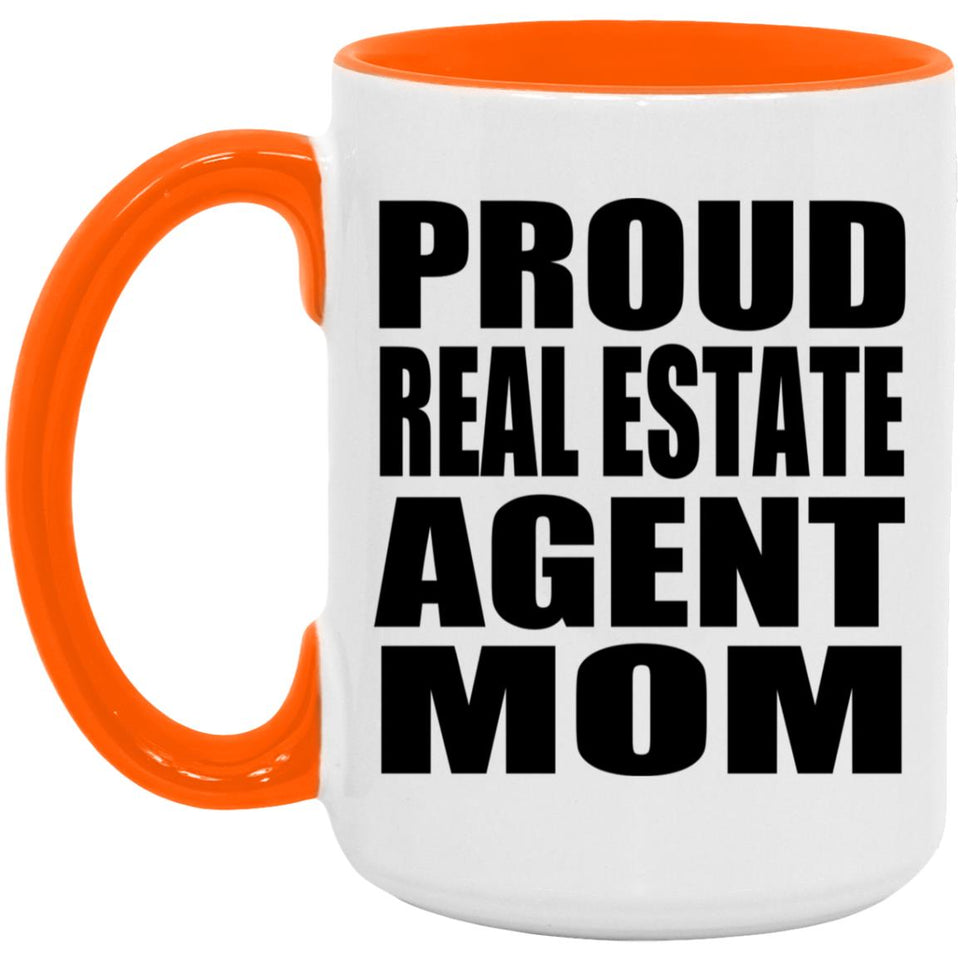 Proud Real Estate Agent Mom - 15oz Accent Mug Orange