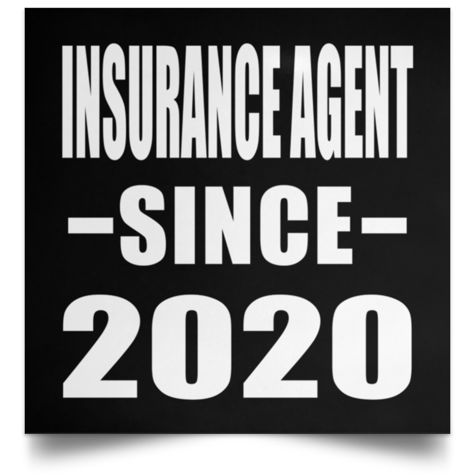 Insurance Agent Since 2020 - Poster Square