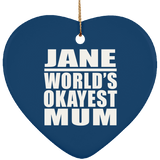 Jane World's Okayest Mum - Heart Ornament