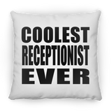 Coolest Receptionist Ever - Throw Pillow