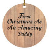First Christmas As An Amazing Daddy - Circle Ornament C