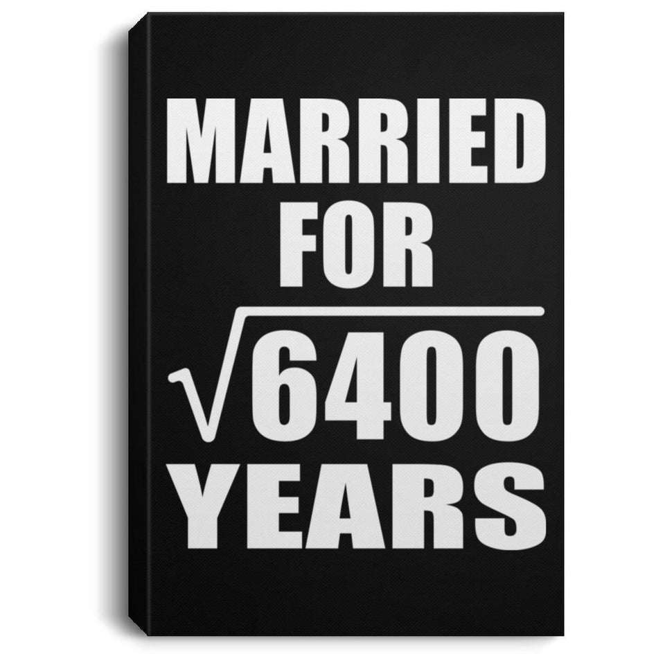 80th Anniversary Married For Square Root of 6400 Years - Canvas Portrait