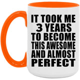 3rd Birthday Took 3 Years To Become Awesome & Perfect - 15oz Accent Mug Orange