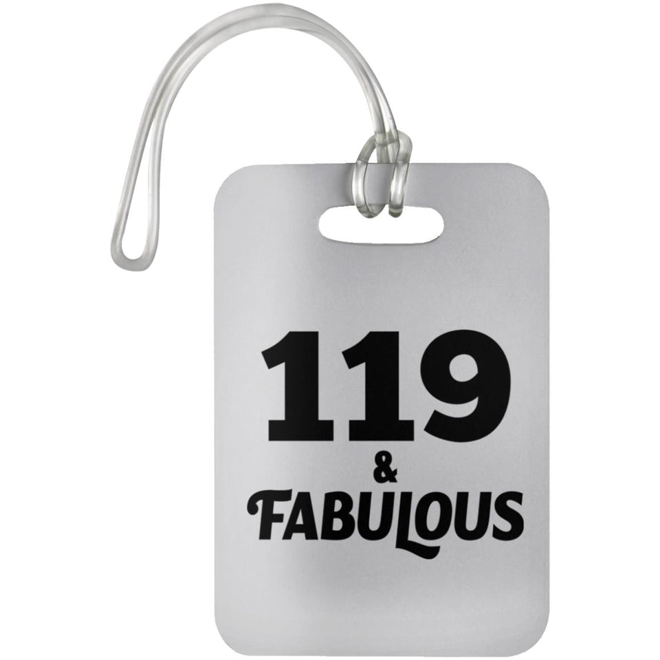 119th Birthday 119 & Fabulous - Luggage Bag Tag