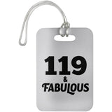 119th Birthday 119 & Fabulous - Luggage Bag Tag