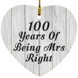 100th Anniversary 100 Years Of Being Mrs Right - Heart Ornament F