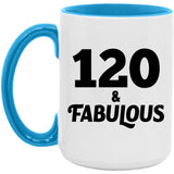 120th Birthday 120 & Fabulous - 15oz Accent Mug Blue