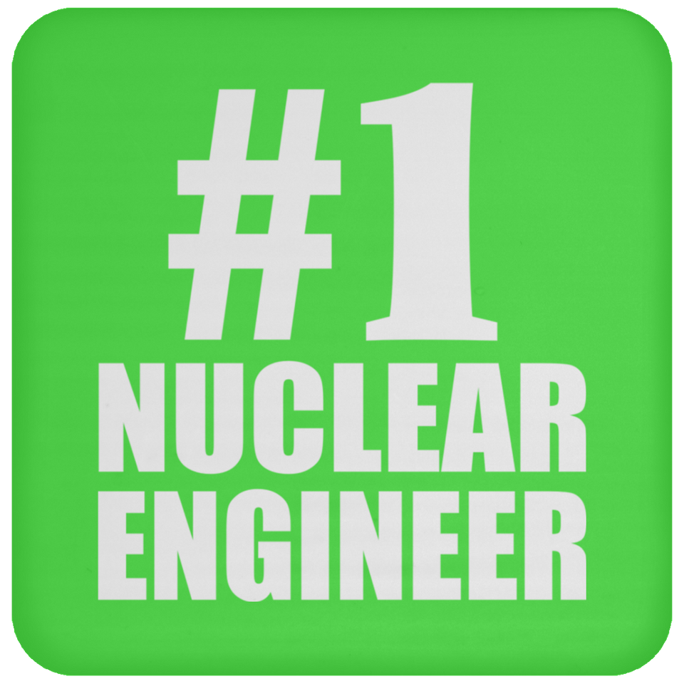 Number One #1 Nuclear Engineer - Drink Coaster