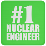 Number One #1 Nuclear Engineer - Drink Coaster