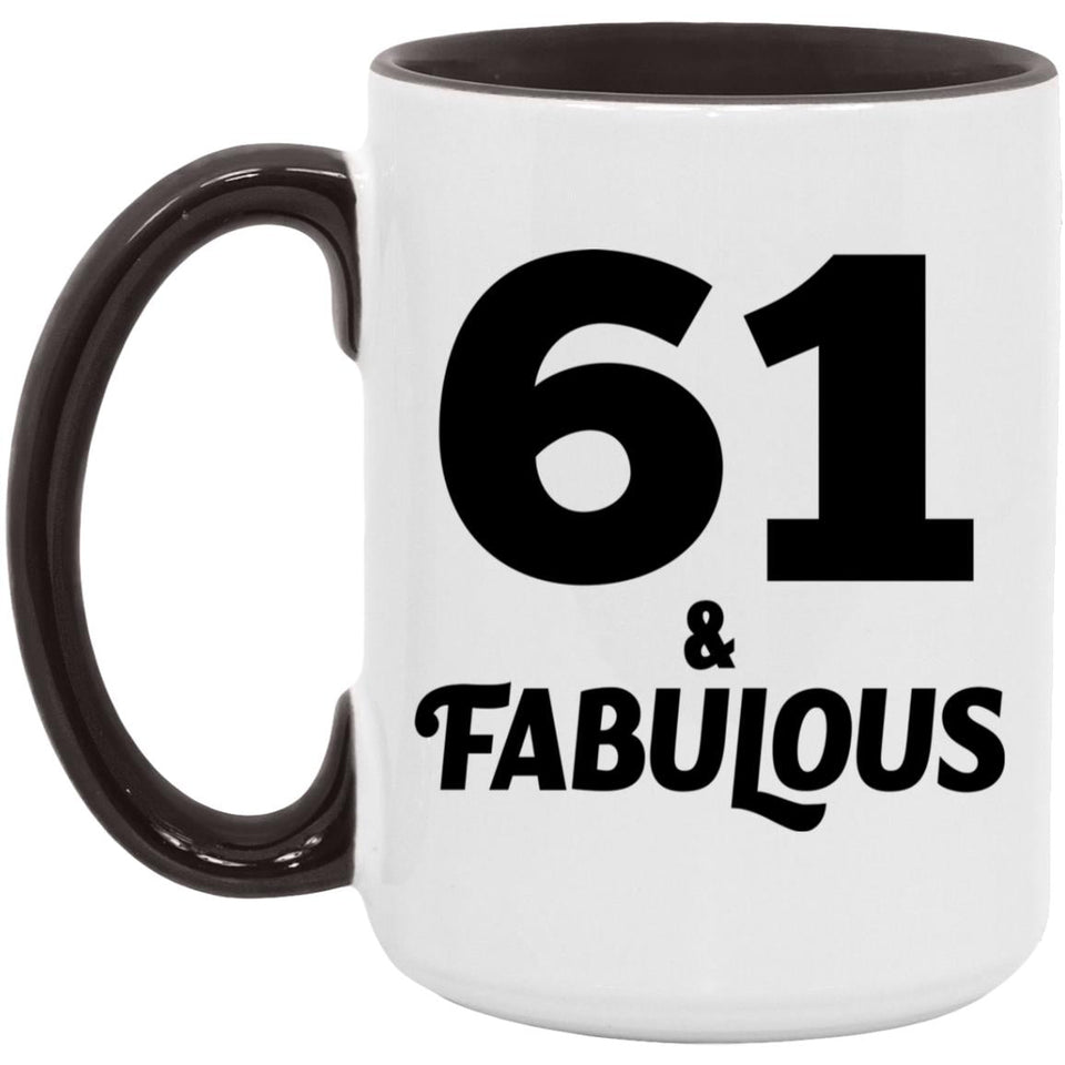 61st Birthday 61 & Fabulous - 15oz Accent Mug Black