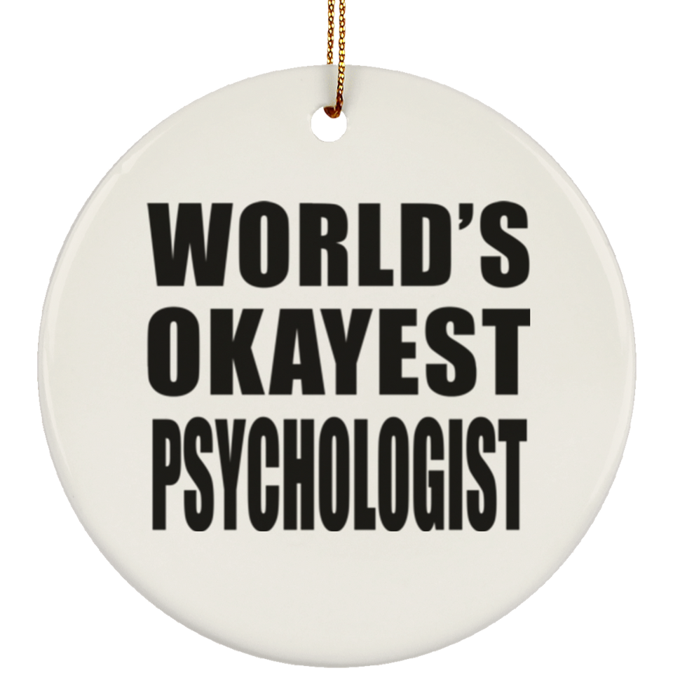 World's Okayest Psychologist - Circle Ornament