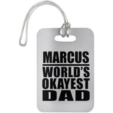 Marcus World's Okayest Dad - Luggage Bag Tag