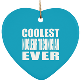 Coolest Nuclear Technician Ever - Heart Ornament