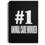 Number One #1 Animal Care Worker - Canvas Portrait