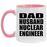 Dad Husband Nuclear Engineer - 11oz Accent Mug Pink