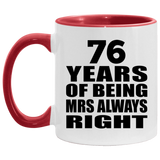 76th Anniversary 76 Years of Being Mrs Always Right - 11oz Accent Mug Red