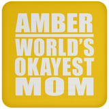 Amber World's Okayest Mom - Drink Coaster